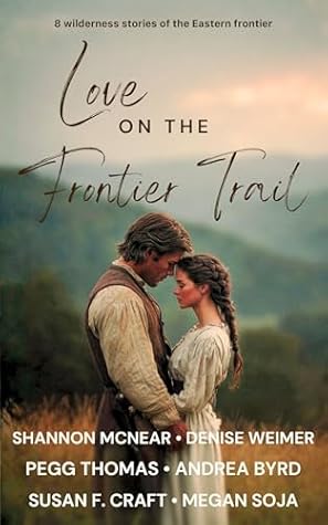 Love on the Frontier Trail: 8 Wilderness Novels of the Eastern Frontier