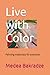 Live with Color by Medea Bakradze