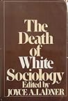 The Death of White Sociology