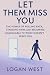 Let Them Miss You by Logan West