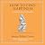How to Find Happiness: An Ancient Guide to the Good Life