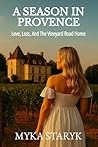 A Season In Provence by Myka Staryk