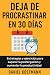 Deja de procrastinar en 30 días by Daniel Kostmann