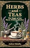Herbs and Teas: T...