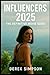Influencers 2025 by Derek Simpson