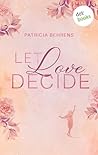 Let love decide: ...