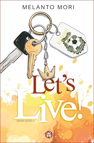 Let's Live! (Dancing Queens) (Italian Edition)