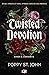 Twisted Devotion (Kings & Consorts, #1)