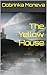 The Yellow House: A Cozy Ps...