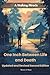 One Inch Between Life and Death Updated and Revised Second Ed... by Steven A. Hauer