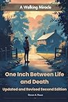 One Inch Between Life and Death Updated and Revised Second Ed... by Steven A. Hauer