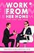 WORK FROM HER HOME: A Job Wrapped in Secrets and Shadows