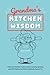 Grandma’s Kitchen Wisdom: H...
