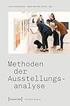 Methoden der Ausstellungsanalyse (Edition Museum 101) (German Edition)