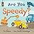 Are You Speedy? by Tim  Button
