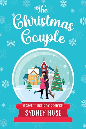The Christmas Couple: A Sweet Marriage of Convenience Romcom (Fake Love Lists)