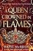 A Queen Crowned In Flames (...