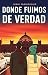 Donde fuimos de verdad (Tres horas a Madrid, #2)