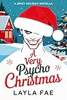 A Very Psycho Christmas by Layla Fae