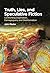 Truth, Lies, and Speculative Fiction: Confronting Dogmatism, Demagoguery, and Disinformation