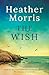 The Wish: From the number one internationally bestselling author