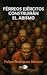 Férreos ejércitos construirán el abismo by Felipe Rodríguez Moreno