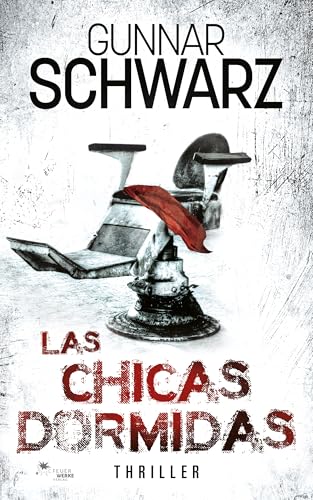 Las chicas dormidas (Thriller) (Spanish Edition)