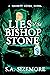 Lies of the Bishop Stone by S.A. Sizemore Lies of the Bishop Stone by S.A. Sizemore