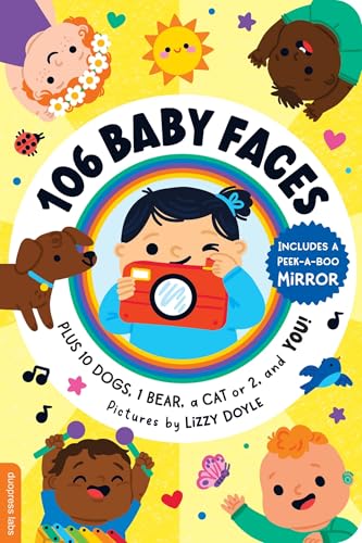 106 Baby Faces: Plus 10 Dogs, 1 Bear, a Cat or 2, and You! (Board Book)