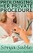 Prolonging her Private Proc...