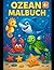 OZEAN MALBUCH – Mein Ausmal...