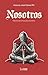 Nosotros: Palestra ascética para hombres (Spanish Edition)