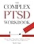 The Complex PTSD Workbook: ...