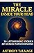 The Miracle Inside Your Head
