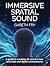 Immersive Spatial Sound by Gareth Fry