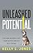 Unleashed Potential: Life and Business Tips from Baxter and His Best Friend