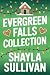 Evergreen Falls Collection:...