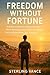 Freedom Without Fortune by Sterling Vance