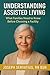 Understanding Assisted Livi...