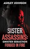 Sister Assassin: Sinister Seduction (Sister Assassins Book 2)