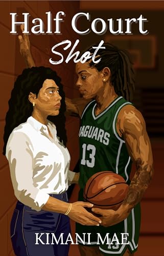HALF COURT SHOT: A SAPPHIC SPORTS ROMANCE (Kindle Edition)