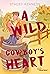 A Wild Cowboy's Heart (Wild Hearts Romance #1)