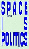 Space Is Politics