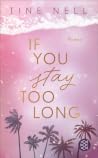 If You Stay Too Long