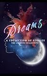 Dreams. A Collect...