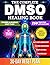 The Complete DMSO Healing B...