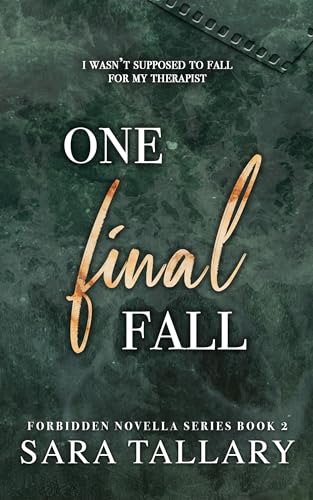 One Final Fall: A Forbidden, Forced Proximity Romance (Forbidden Novella Series Book 2)