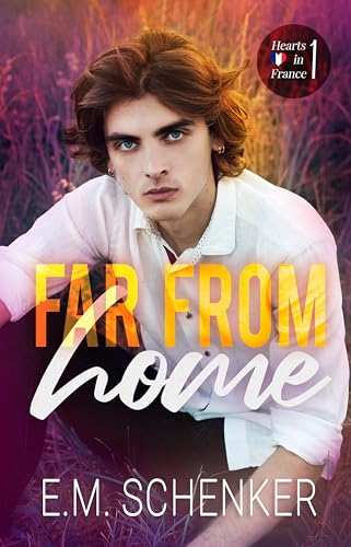 Far From Home (Hearts in France Book 1)