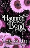Book cover for Haunted Bond: A Paranormal Reverse Harem Romance (Cursed Legacies)