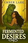 Fermented Desires